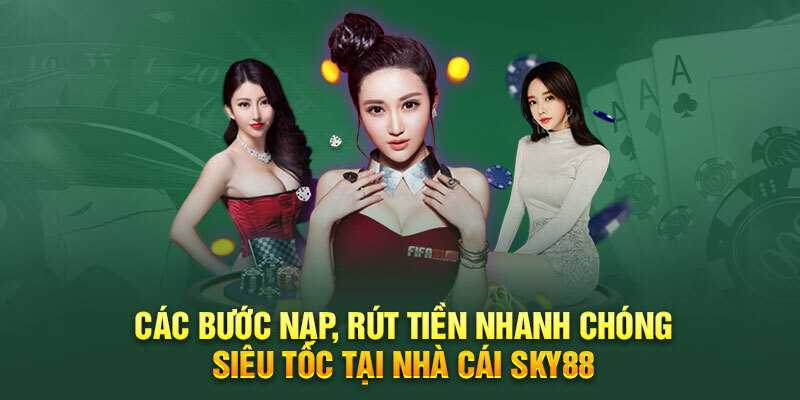 Rút tiền với toàn bộ thao tác nhanh chóng, đơn giản cùng Sky88