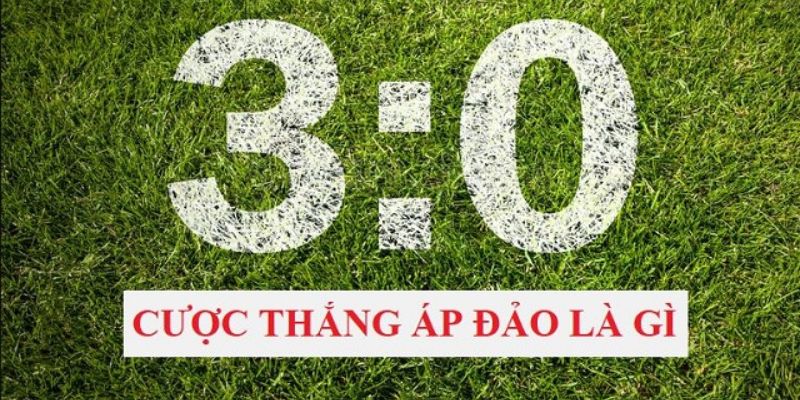 Khái niệm của cược thắng áp đảo?